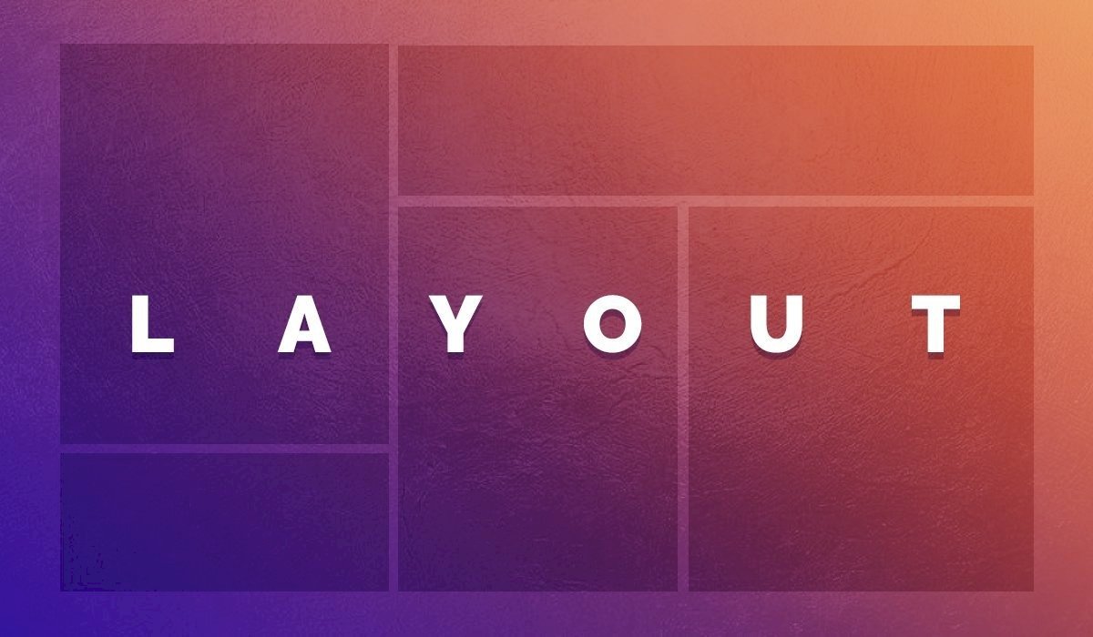 Layout là gì? Các quy tắc trong thiết kế layout