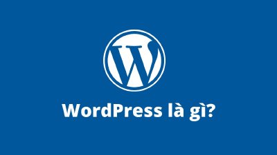 WordPress Là Gì?