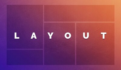 Layout là gì? Các quy tắc trong thiết kế layout