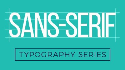 Font sans serif là gì?  Đặc điểm và ứng dụng của font sans serif 