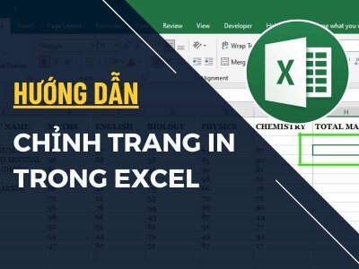 Cách chỉnh trang in trong Excel đơn giản, nhanh chóng