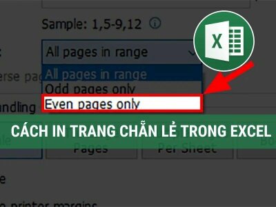 Cách in trang chẵn lẻ trong Excel 2010, 2003, 2013, 2016, 2007 đơn giản nhất