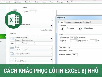 Cách khắc phục lỗi in Excel bị nhỏ đơn giản nhất 