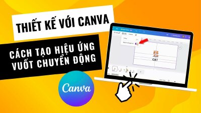Cách tạo hiệu ứng vuốt chuyển động trong Canva