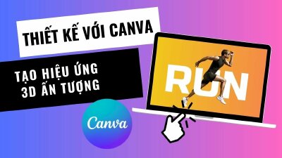 Hướng dẫn cách tạo hiệu ứng 3D ấn tượng trong Canva