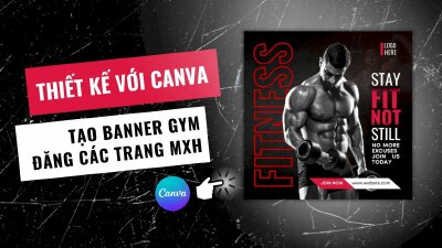 Hướng dẫn thiết kế banner gym đẹp bằng Canva để đăng trên mạng xã hội