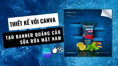 Cách thiết kế banner sữa rửa mặt cho nam đẹp, chuyên nghiệp bằng Canva