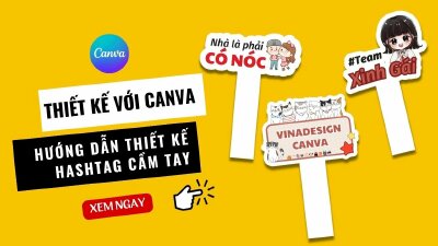 Hướng dẫn thiết kế hashtag cầm tay bằng Canva