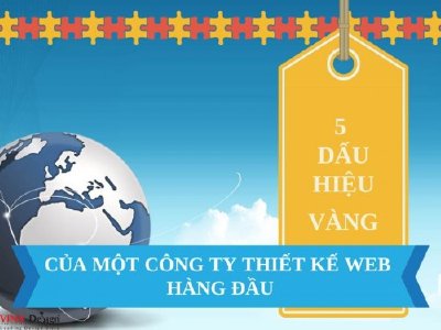 5 Dấu hiệu vàng của một công ty thiết kế web hàng đầu