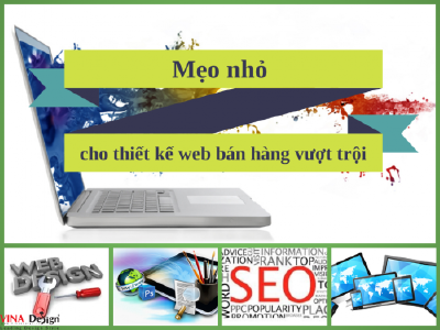 Mẹo nhỏ cho thiết kế web bán hàng vượt trội