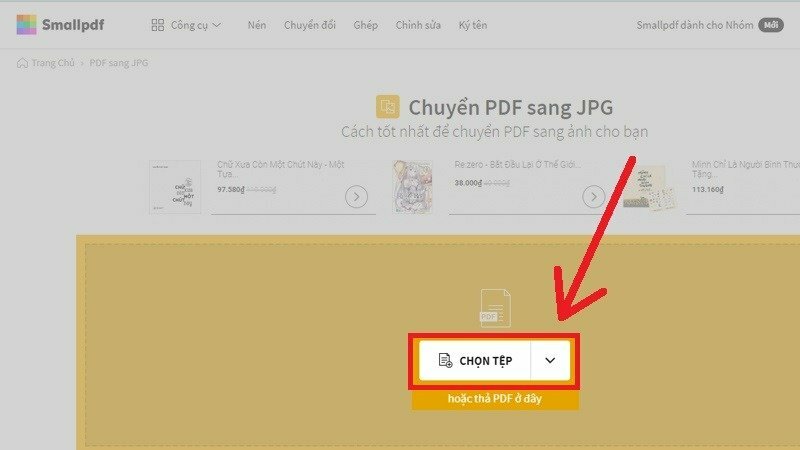 Bước 2: Chọn tệp để tải file PDF cần chuyển đổi sang JPG lên website.