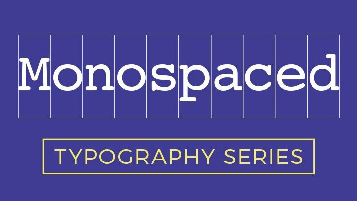 Đặc điểm và ứng dụng của font chữ monospace