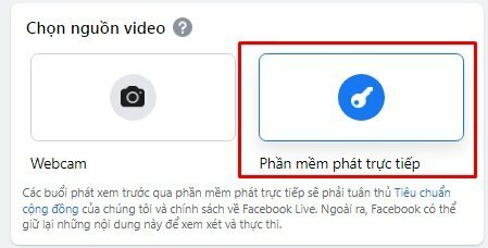 Bước 3: Tại mục Chọn nguồn video > Hãy chọn Phần mềm phát trực tiếp làm nguồn video và thiết lập các cài đặt cho livestream của bạn.