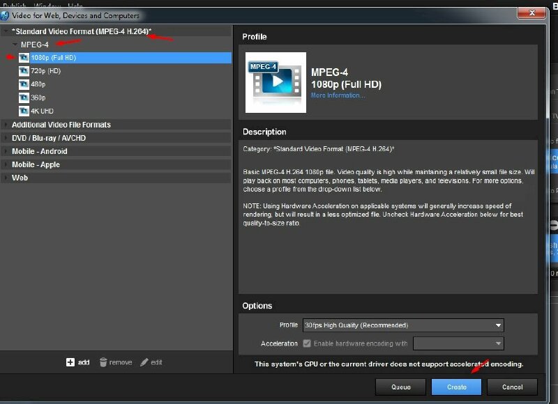 Sau đó bạn nhấp vào Standard video format (MPEG-4 H.264)* > Chọn MPEG-4 > Chọn định dạng và chất lượng video phù hợp  > Chọn Create.