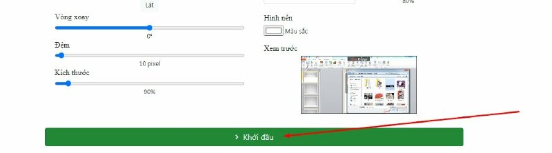 Bước 4: Sau khi điều chỉnh xong hãy bấm Khởi đầu 