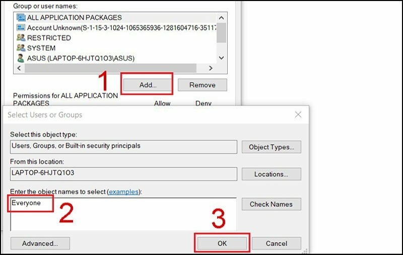 Bước 4: Nhấp vào Add... > Tại ô Enter the object name to select hãy nhập vào chữ Everyone > Nhấp OK.