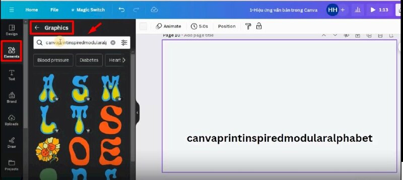 Bước 1: Để thực hiện bạn hãy bấm vào Elements > nhấp vào thanh tìm kiếm > Bấm chọn Graphics > Tiếp đến hãy nhập từ khóa "canvaprintinspiredmodularalphabet" này vào thanh tìm kiếm và nhấn enter để tìm trong thư viện canva.