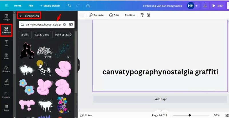 Bước 1: Để thực hiện bạn hãy bấm vào Elements > nhấp vào thanh tìm kiếm > Bấm chọn Graphics > Tiếp đến hãy nhập từ khóa "canvatypographynostalgia graffiti" này vào thanh tìm kiếm và nhấn enter để tìm trong thư viện canva.