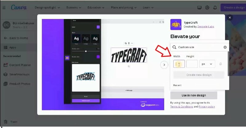 Bước 3: Bấm vào TypeCraft > Khi cửa sổ TypeCraft hiện lên bạn có thể tùy chọn sử dụng ứng dụng trong một thiết kế hiện tại hoặc trong thiết kế mới. Ở đây chúng tôi sẽ chọn một thiết kế mới bằng cách bấm vào Use in new design > Bấm Custom size > Nhập chiều rộng và chiều dài của thiết kế > Bấm vào Create new design.