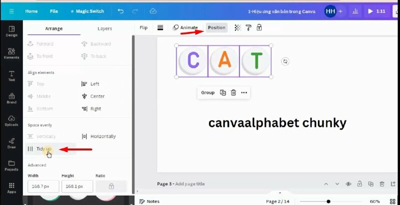 Bạn cũng có thể bấm chọn tất cả các chữ cái > bấm chọn Position > Chọn Tidy up để giúp điều chỉnh các phần tử nhanh hơn. 