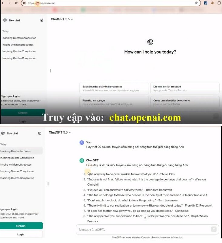 Bước 1: Đầu tiên bạn hãy truy cập vào Chat GPT và yêu cầu Chat GPT, ví dụ ở đây mình sẽ yêu cầu: "Hãy viết 20 câu nói truyền cảm hứng nổi tiếng trên thế giới bằng tiếng Anh". Tại đây bạn có thể yêu cầu Chat GPT viết 200 câu, 1000 câu nói cũng được.