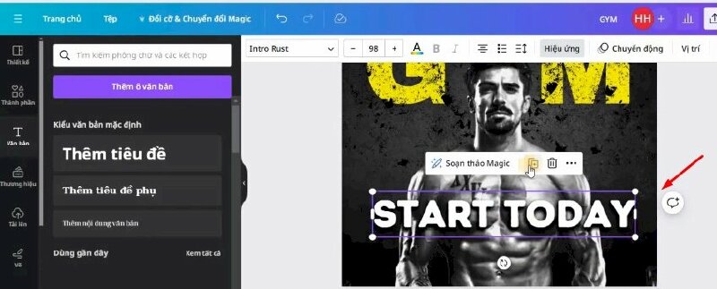 Bước 7: Sau đó hãy bấm vào Văn bản >  Chọn Thêm tiêu đề > Nhập nội dung "START TODAY" và thực hiện điều chỉnh thành phông chữ INTRO RUST, kích thước 98, sau đó di chuyển xuống vị trí này. 