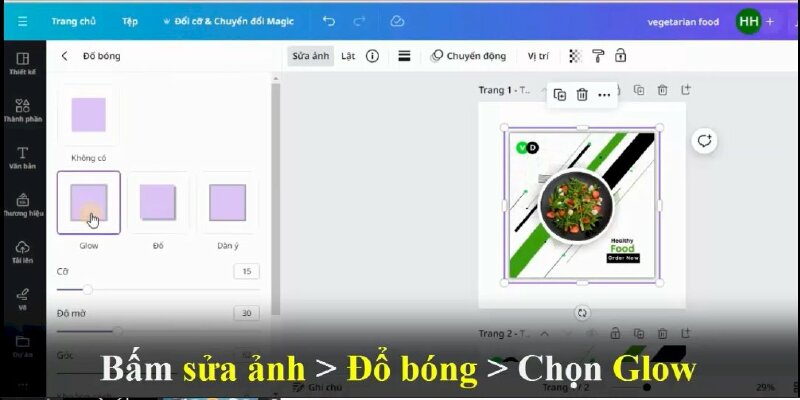 Bước 9: Sau khi thiết kế xong chúng ta sẽ bấm tải thiết kế về > Tải lên lại thiết kế. Bấm thêm thiết kế vừa tải lên vào > Bấm vào sửa ảnh > Kéo xuống chọn Đổ bóng > chọn glow.