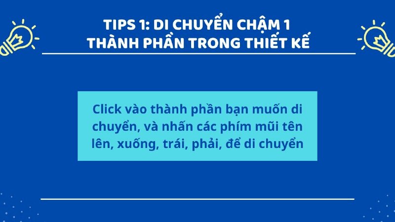 Phím tắt di chuyển chậm 1 thành phần trong thiết kế 