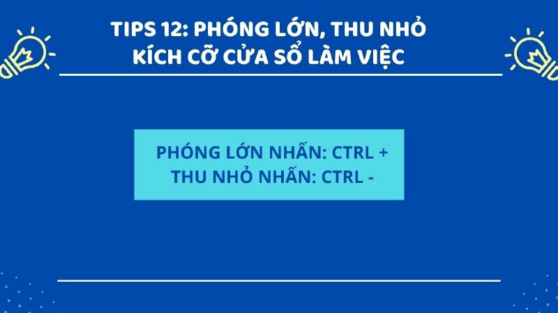 Phím tắt phóng lớn/ thu nhỏ kích cỡ cửa sổ làm việc