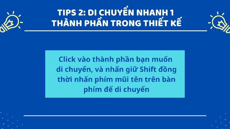 Phím tắt di chuyển nhanh 1 thành phần trong thiết kế