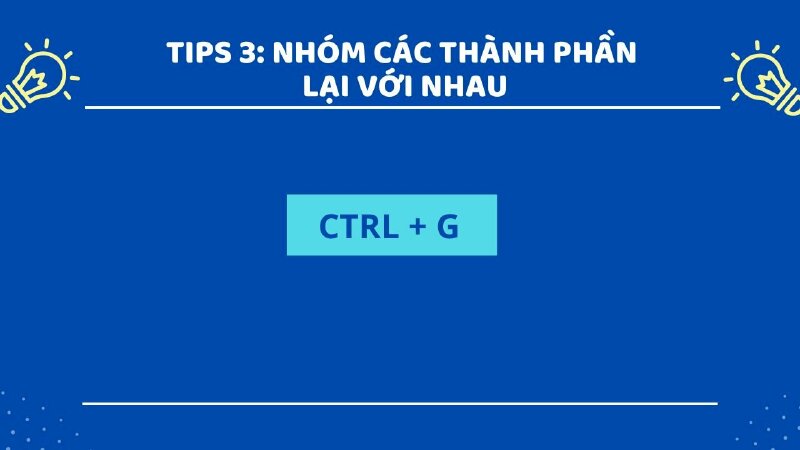 Phím tắt nhóm các thành phần lại với nhau
