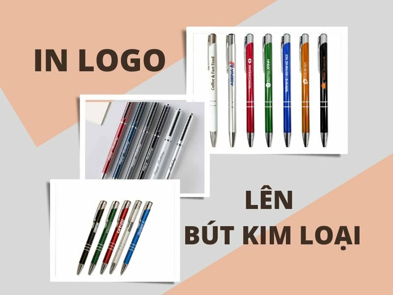 Bút kim loại in logo theo yêu cầu, giá rẻ, đẹp tại TPHCM