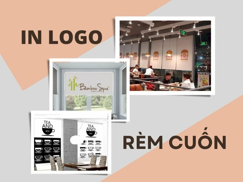 Rèm cuốn in logo theo yêu cầu, giá rẻ, đẹp tại TPHCM